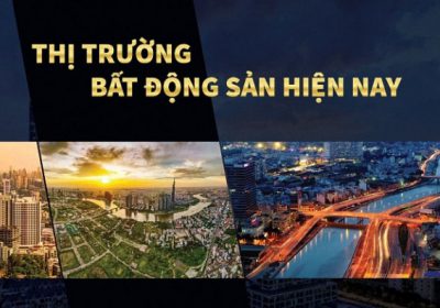 Thị trường bất động sản hiện nay