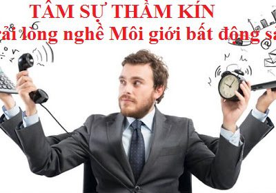 Tâm Sự Nghề Môi Giới Nhà Đất