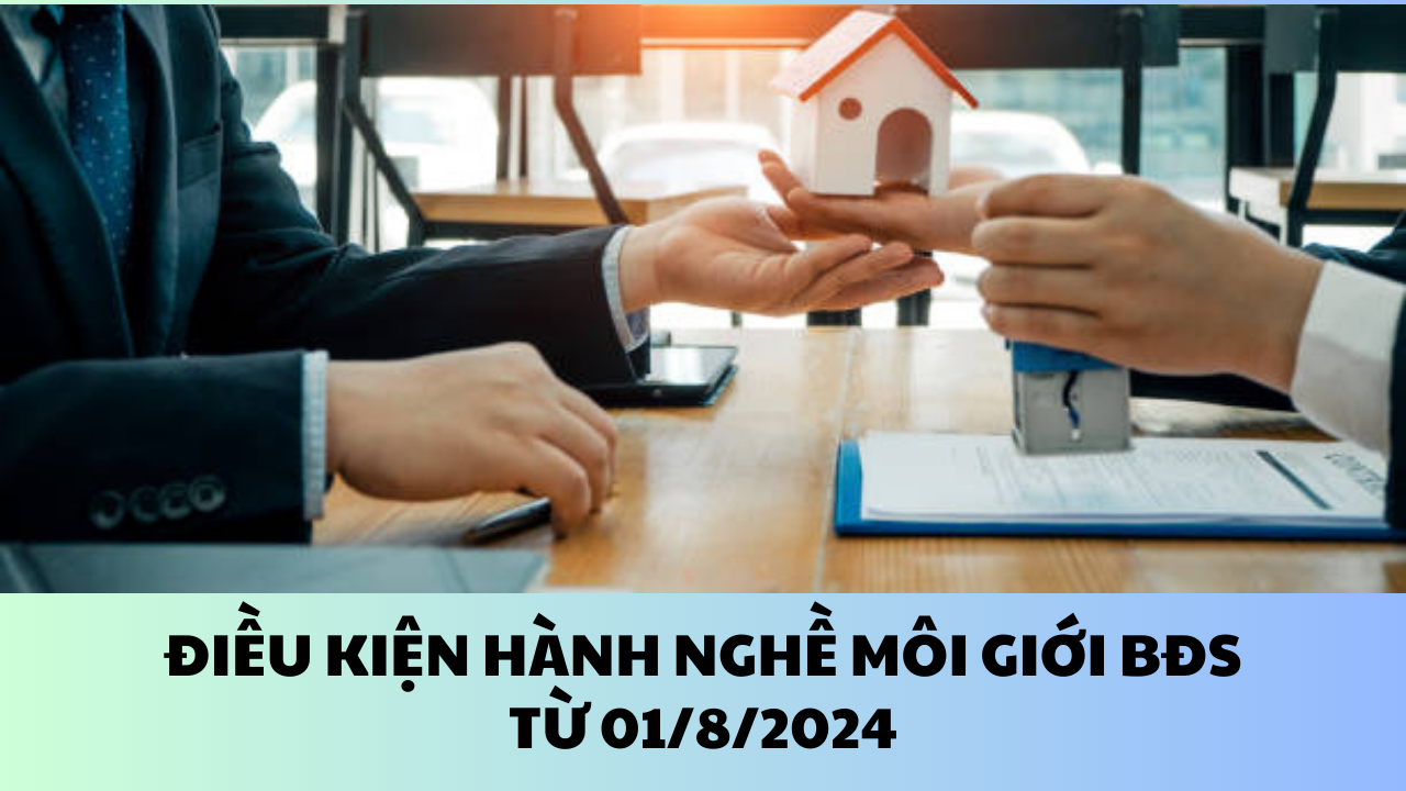 Điều Kiện Hành Nghề Môi Giới BĐS